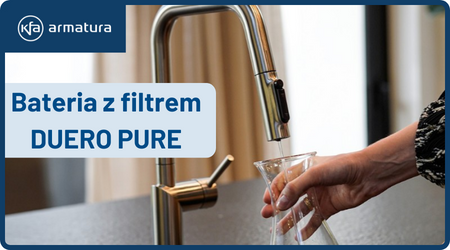 KFA Armatura - Filtrowanie wody z baterią Duero Pure