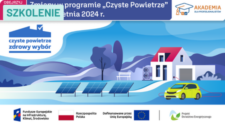 SZKOLENIE - Zmiany w programie "Czyste Powietrze" od 22 kwietnia 2024 r.