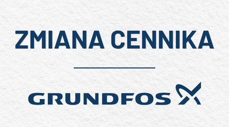 Zmiana cennika GRUNDFOS od 01.06.2026